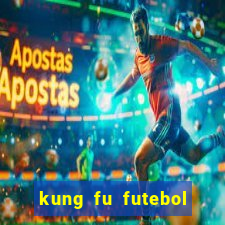 kung fu futebol clube dublado torrent